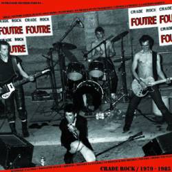 Foutre : Crade Rock 1979-1985